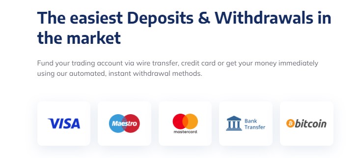 The easiest Deposits & Withdrawals in the market
